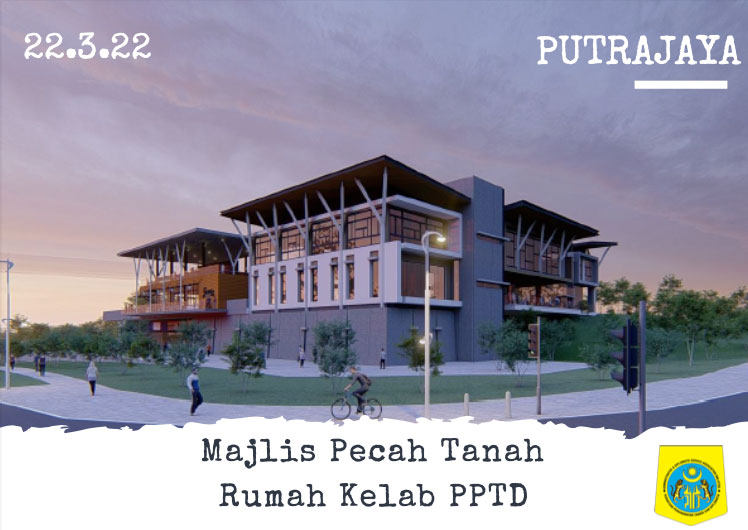MAJLIS PECAH TANAH RUMAH KELAB PPTD